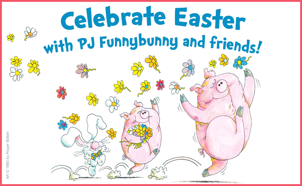 Celebrate Easter with PJ Funnybunny and friends!