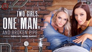Two Girls, One Man, and Broken Pipe VR Bangers vr porn video