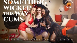 Something Wicked this Way Cums Violet Starr Anna Claire Clouds Maya Kendrick vr porn video