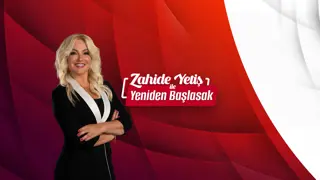 Zahide Yetiş ile Yeniden Başlasak