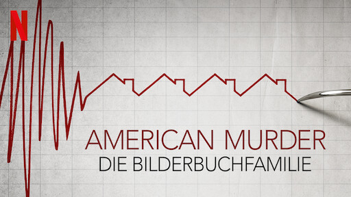 American Murder: Die Bilderbuchfamilie