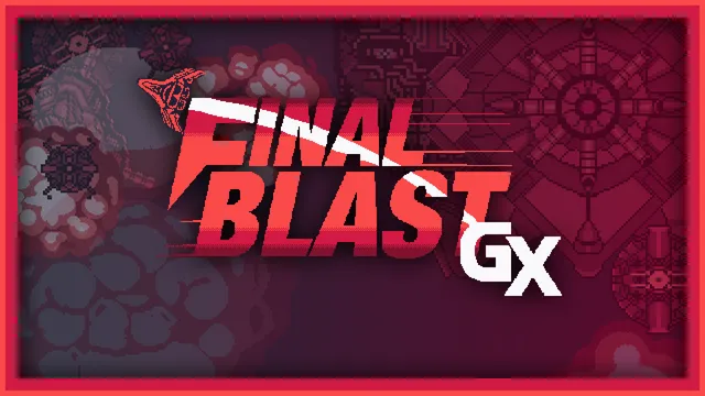 Final Blast - GX