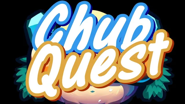 Chub Quest