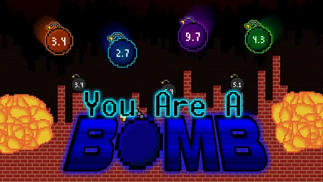 You Are A Bomb