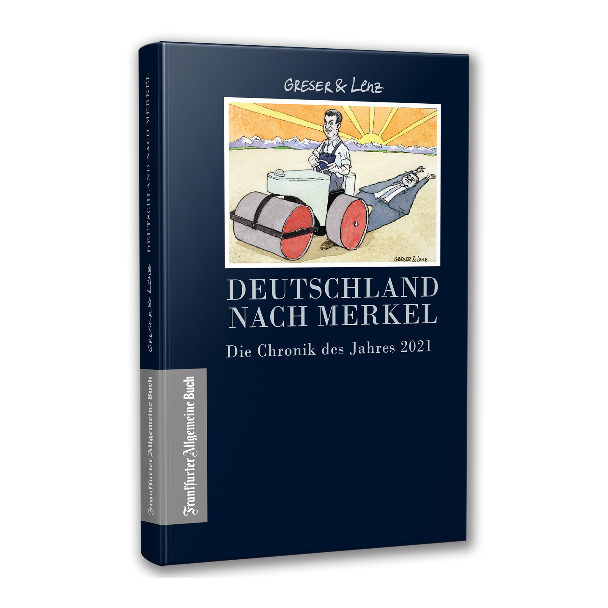 Deutschland nach Merkel – Die Chronik des Jahrs 2021 | Greser & Lenz